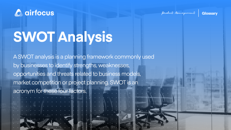 What Is A SWOT Analysis?