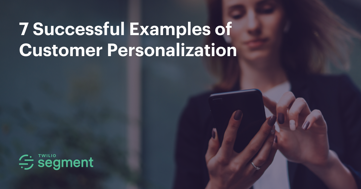 7 Successful Examples of Customer Personalization, Growth Center