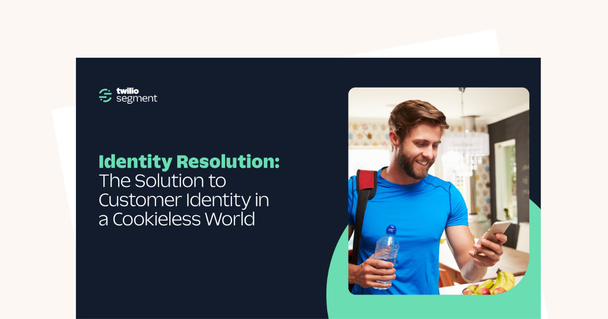 Identity Resolution: The Solution to Customer Identity in a Cookieless World