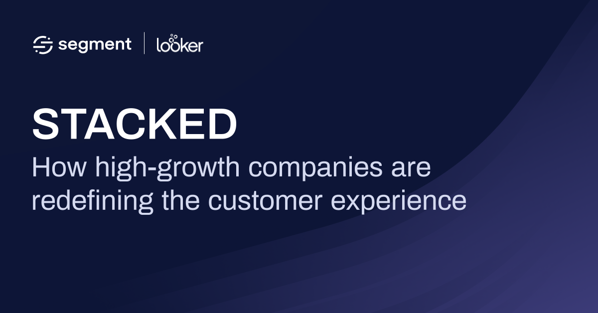堆叠:高增长公司如何重新定义客户体验