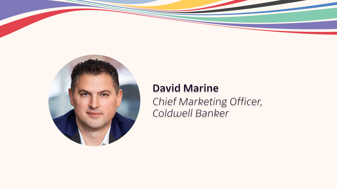 David Marine, Chief Marketing Officer at Coldwell Banker 