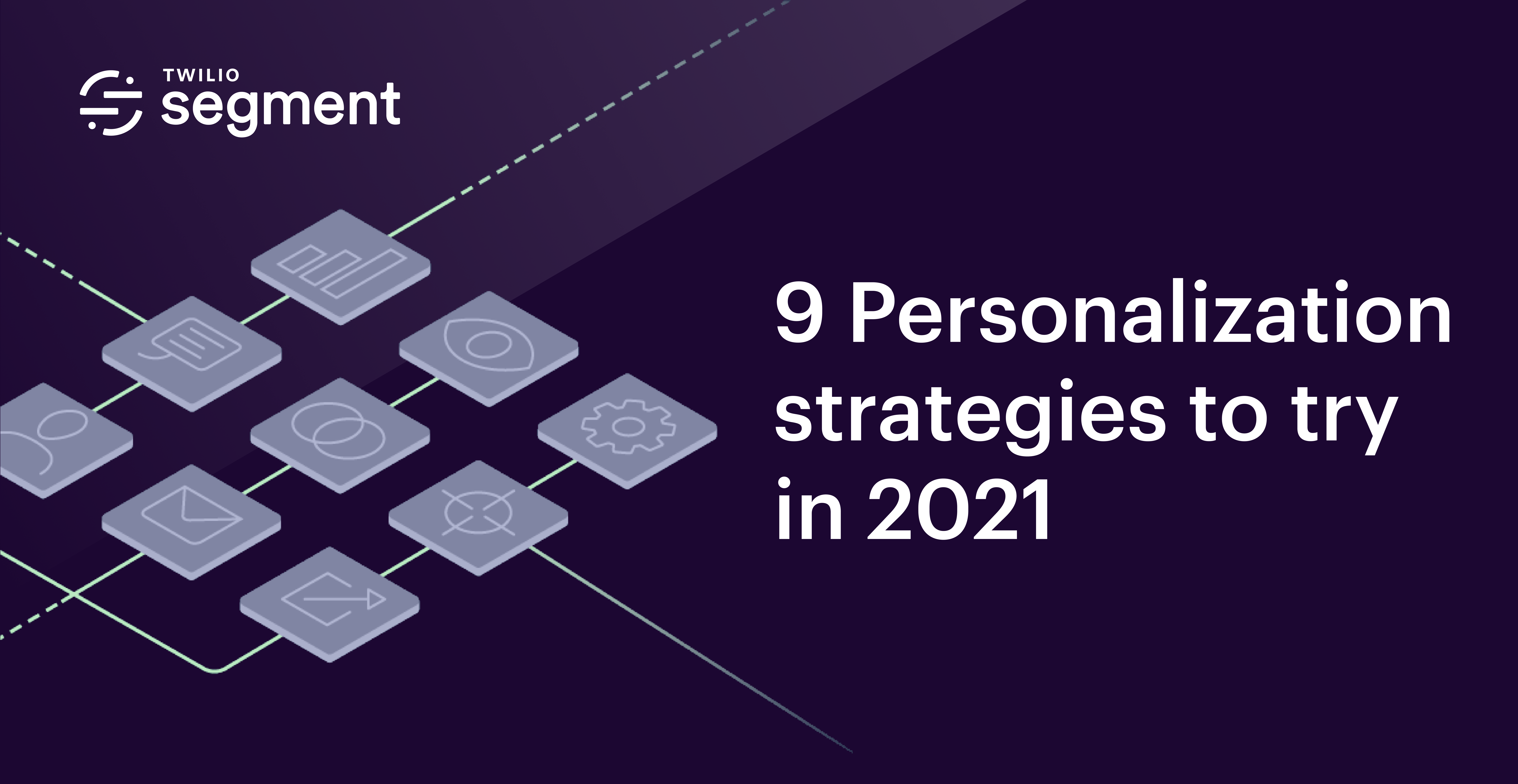 9 personalization strategies to try in 2021