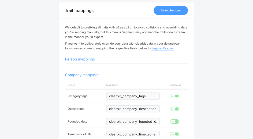 Map Clearbit fields to your standard or custom fields within your CRM, analytics, marketing automation, or database software.