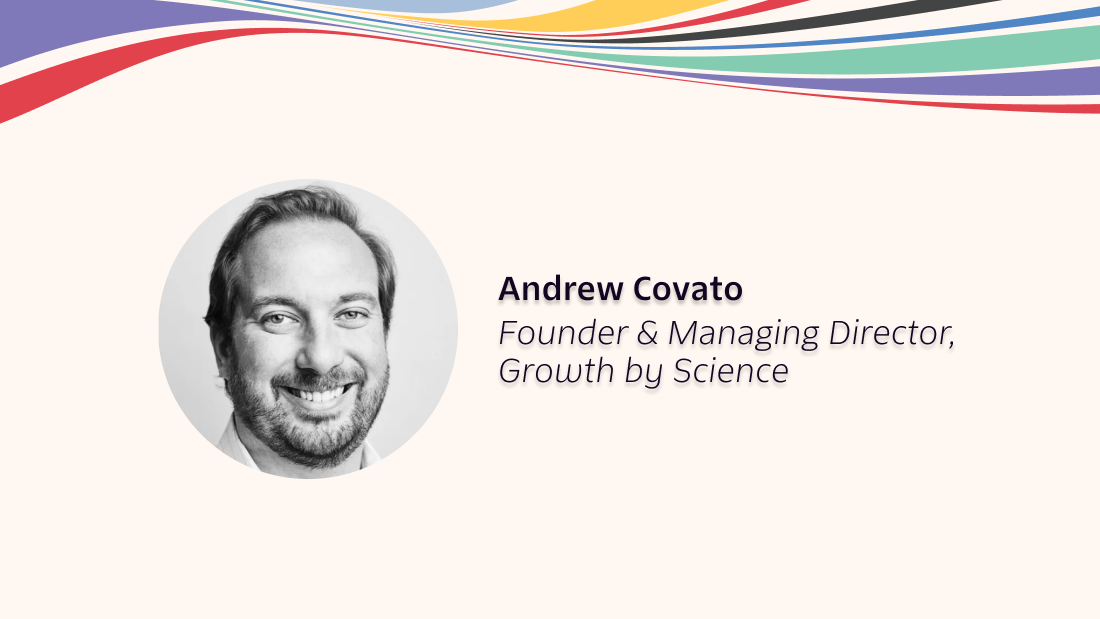 Andrew Covato, Founder and Managing Director of Growth by Science