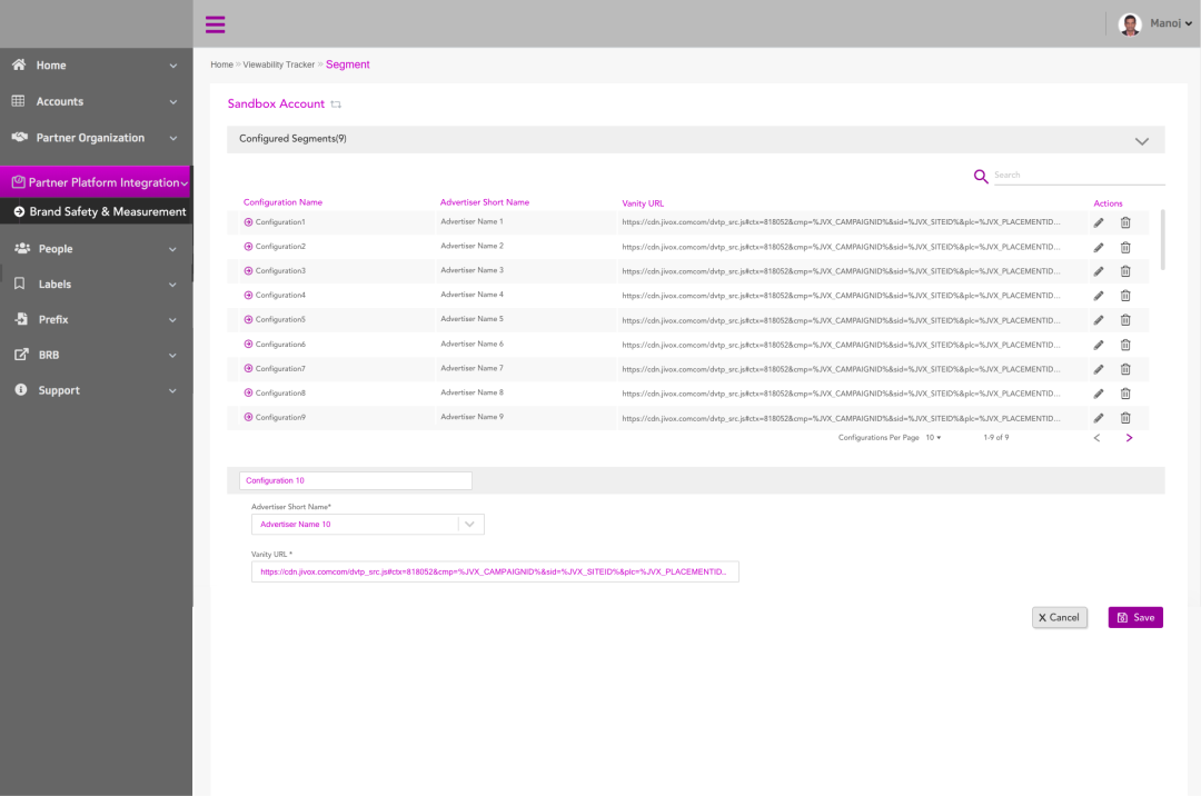 In the Segment configuration screen, the number of segments configured gets listed. For example, “Configured Segments(9)” indicates a total of nine segments that have been configured. The details of the configured segments like Configuration name, Advertiser Short Name, Vanity URL is displayed. Under the “Options” column, the Edit and Delete icon allows the user to edit or delete the configured segment. To configure a segment, enter the configuration name in the text field, for example “Configuration 10”, from the dropdown select or enter the Advertiser name and the vanity URL. Click onto the Save button. This saves the segment configuration. The Cancel button allows the user to cancel the configuration details entered. 