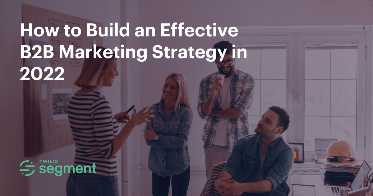 How to Build an Effective B2B Product Marketing Strategy