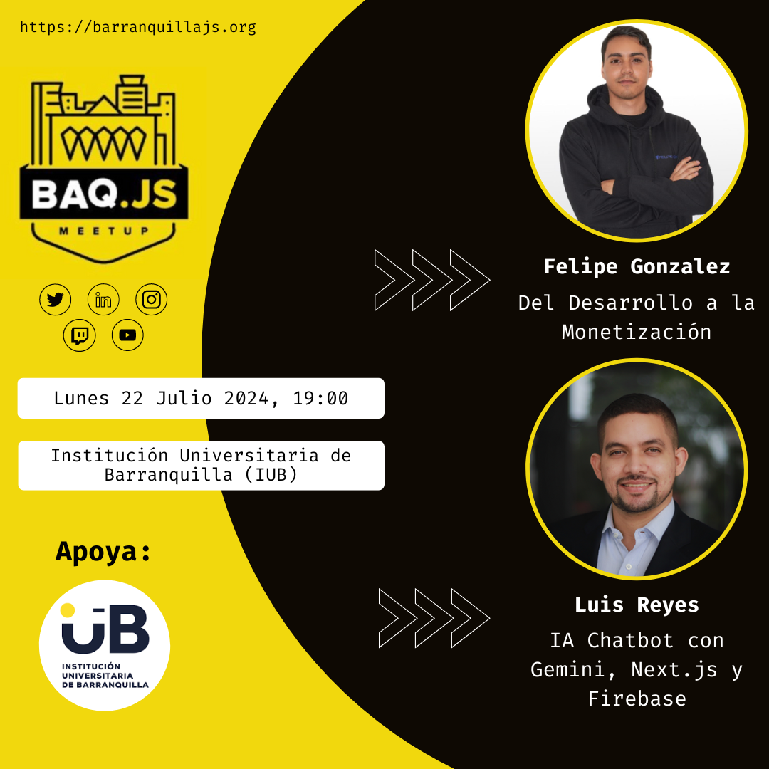 BarranqullaJS Meetup: Del desarrollo a la monetización & IA Chatbot con Gemini, Next y Firebase 