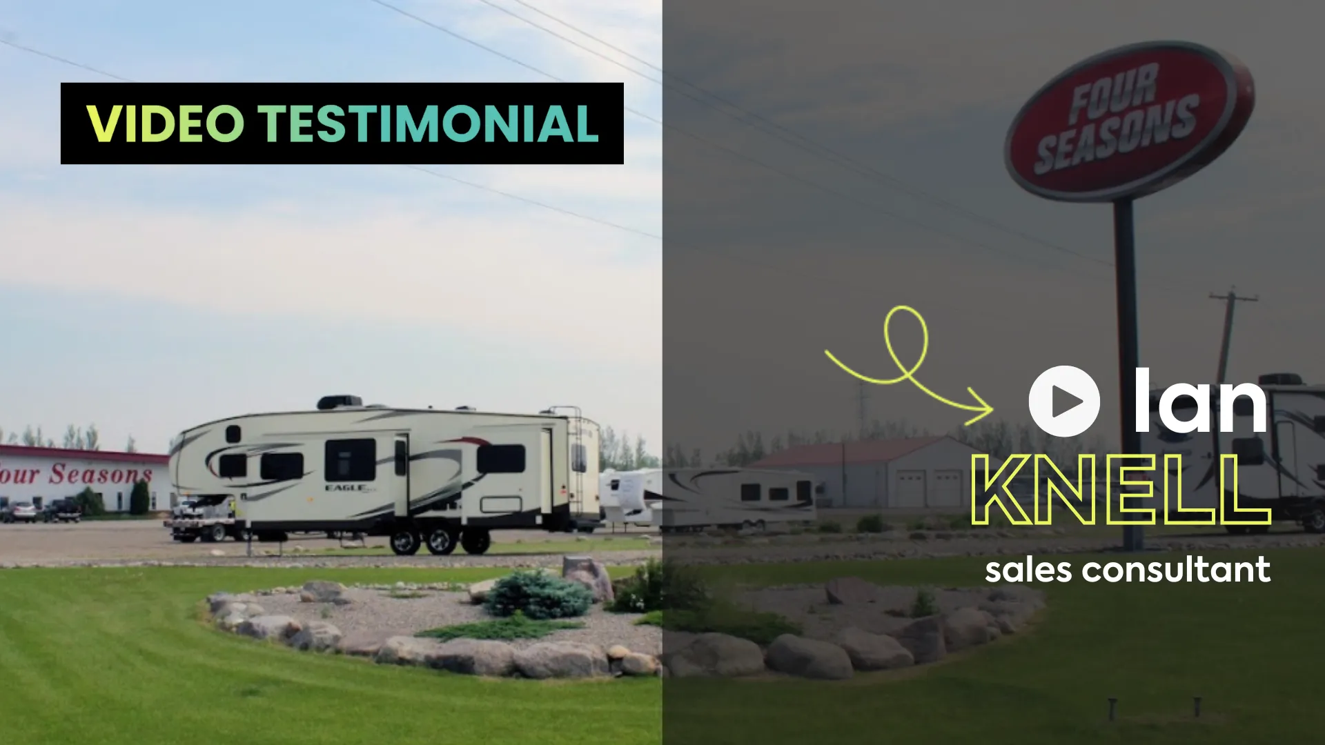A photo of the Four Seasons storefront with several RVs outside. The text says "Video Testimonial: Ian Knell, sales consultant."