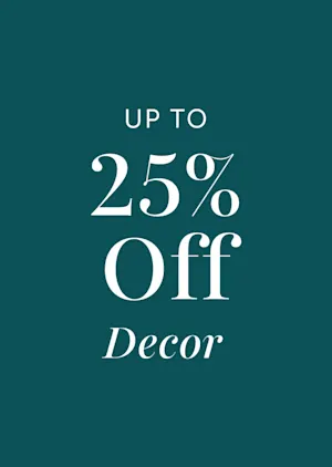 Up to 25% off decor