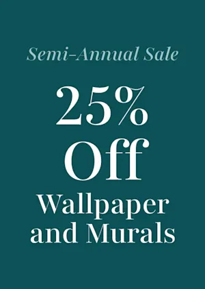Semi-Annual Sale: Up to 25% Off Wallpaper and Murals