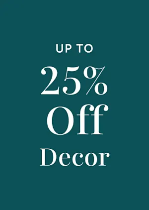 Up to 25% off decor