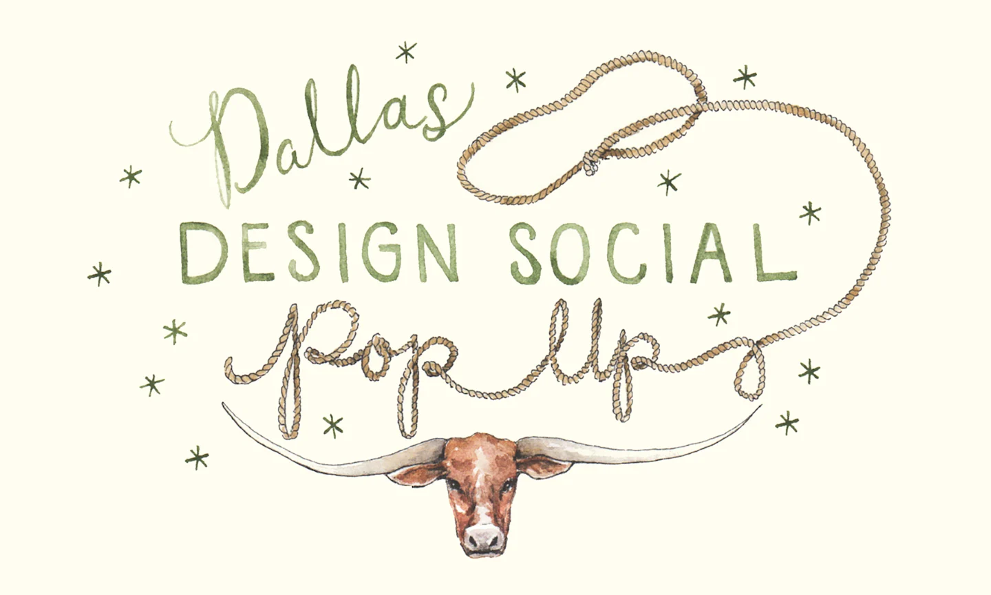 Graphic with text that reads Dallas Design Social Pop up with a watercolor painted bull head and lasso.