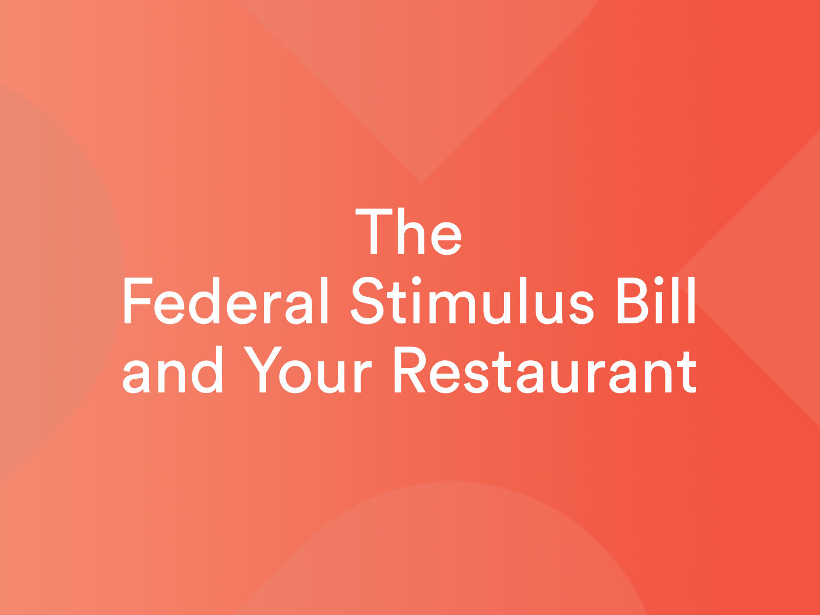 The Federal Stimulus Bill and Your Restaurant
