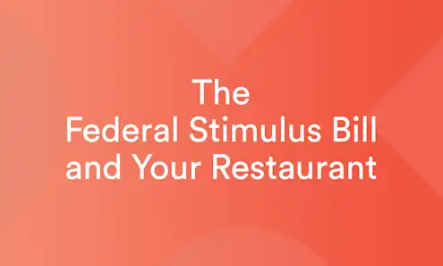 The Federal Stimulus Bill and Your Restaurant