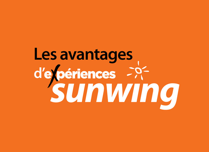 Les avantages d’experience Sunwing