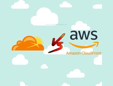 [Cloudflare vs Cloudfront] What exactly are the differences between them?