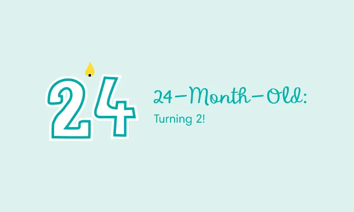 24 Months Baby: Turning 2! 
