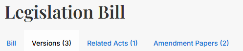 The tabs for the Legislation Bill, labelled Bill, Versions (selected), Related Acts, Amendment Papers