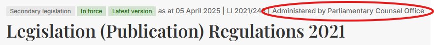 A sample of how an administering agency is noted for the online version of New Zealand legislation.