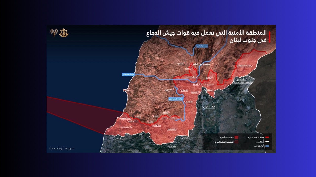بعد التفاهم الأميركي – الإيراني.. إسرائيل ترسم حدود «احتلالها الأمني» في جنوب لبنان