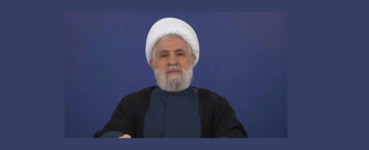 نعيم قاسم يدعم التحرك في الشارع: من حق الناس أن تتظاهر وتعتصم