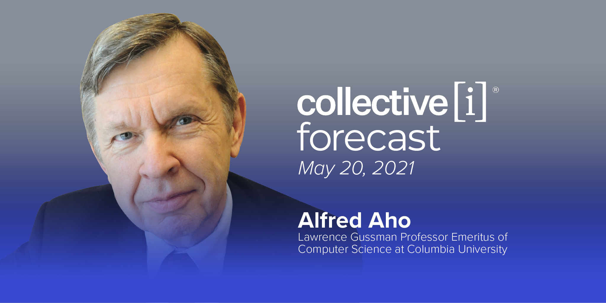 2020 ACM A.M.Turing Award Winner, Alfred Aho to be featured in Collective[i] Forecast speaker series
