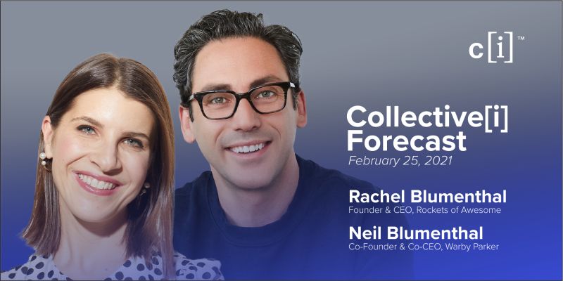 Entrepreneurs Neil and Rachel Blumenthal to be featured in Collective[i] Forecast speaker series