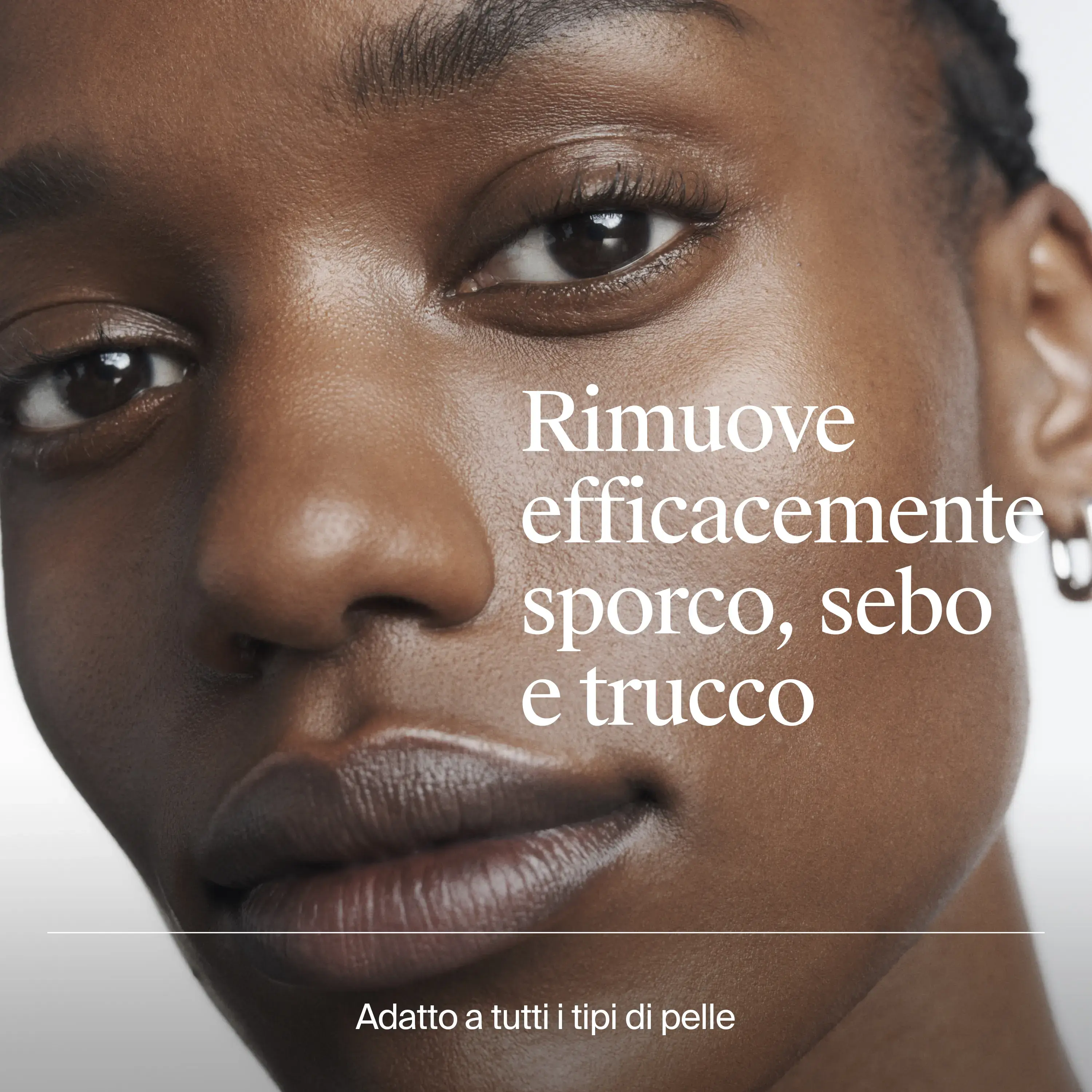 Rimuove efficacemente sporco, sebo e trucco