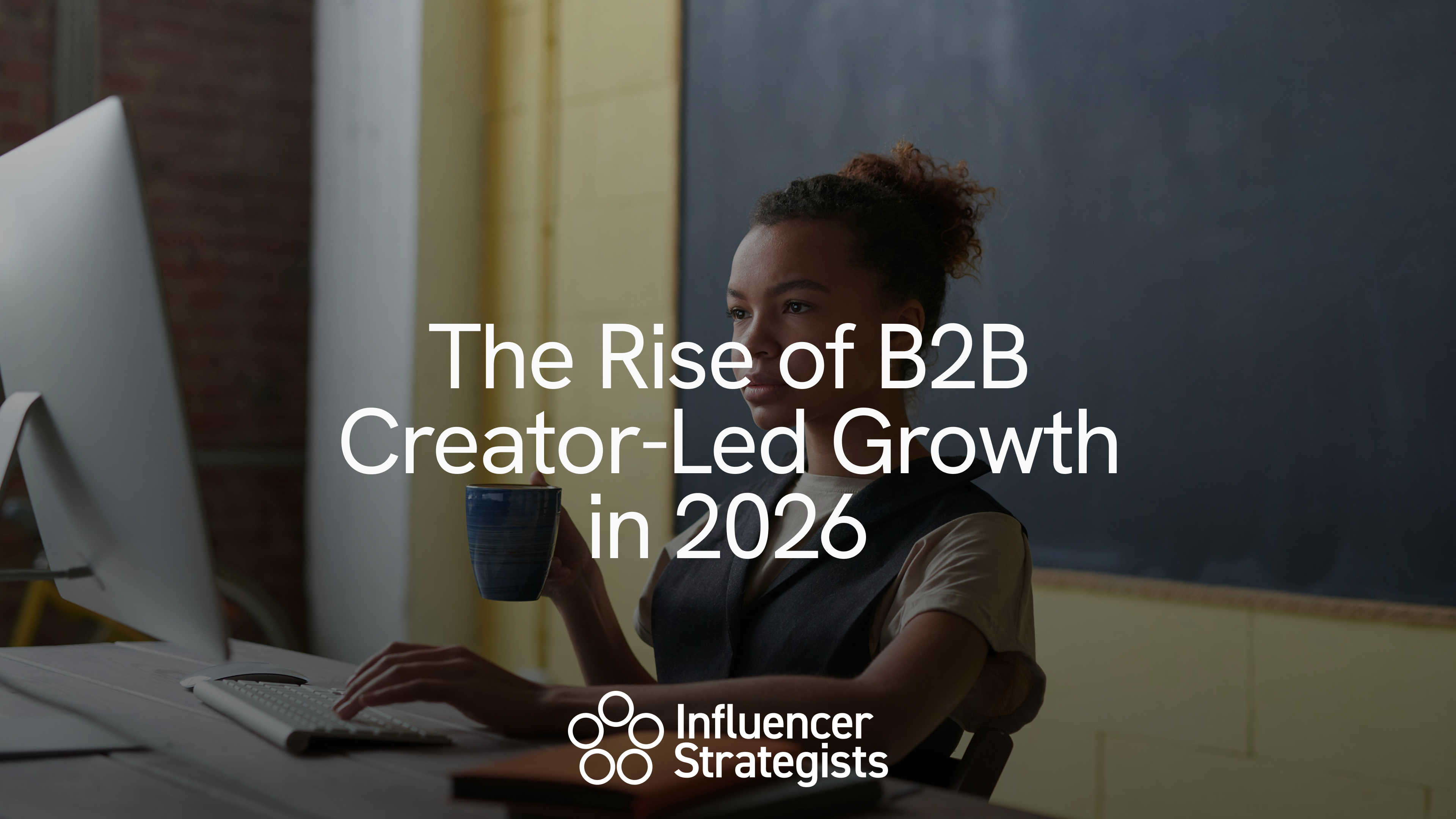 16-9 The Rise of B2B Creator-Led Growth in 2026