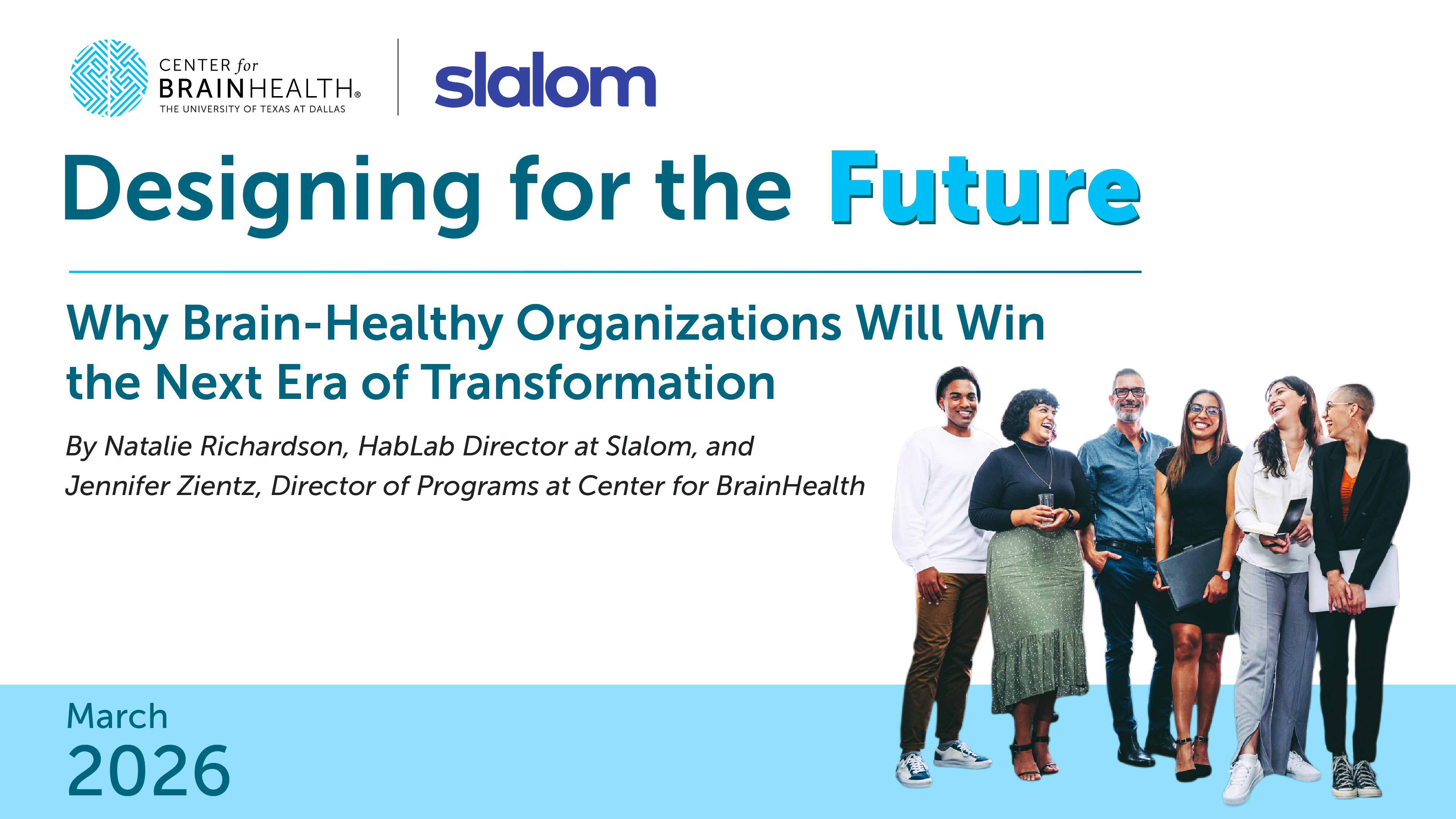 Banner for "Designing for the Future" white paper about brain-healthy organizations, featuring co-authors Center for Brain Health and Slalom logos.