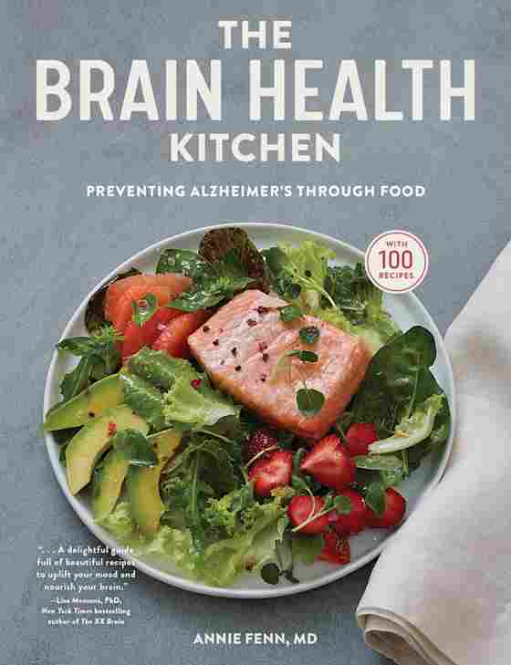 Book cover for The Brain Health Kitchen: Preventing Alzheimer's Through Food by Annie Fenn, MD.
