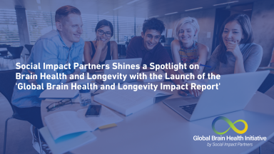 Social Impact Partners shines a spotlight on Brain health and longevity with the launch of the 'Global Brain health and longevity Impact report'
