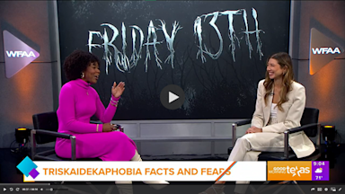 Julie Fratantoni, PhD, appears on WFAA to discuss phobias, specifically a fear of Friday the 13th.