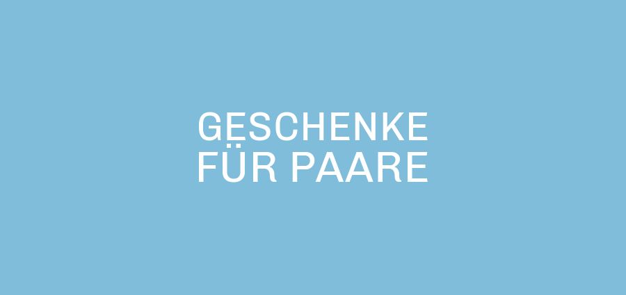 Geschenke für Paare Geschenke für Paare