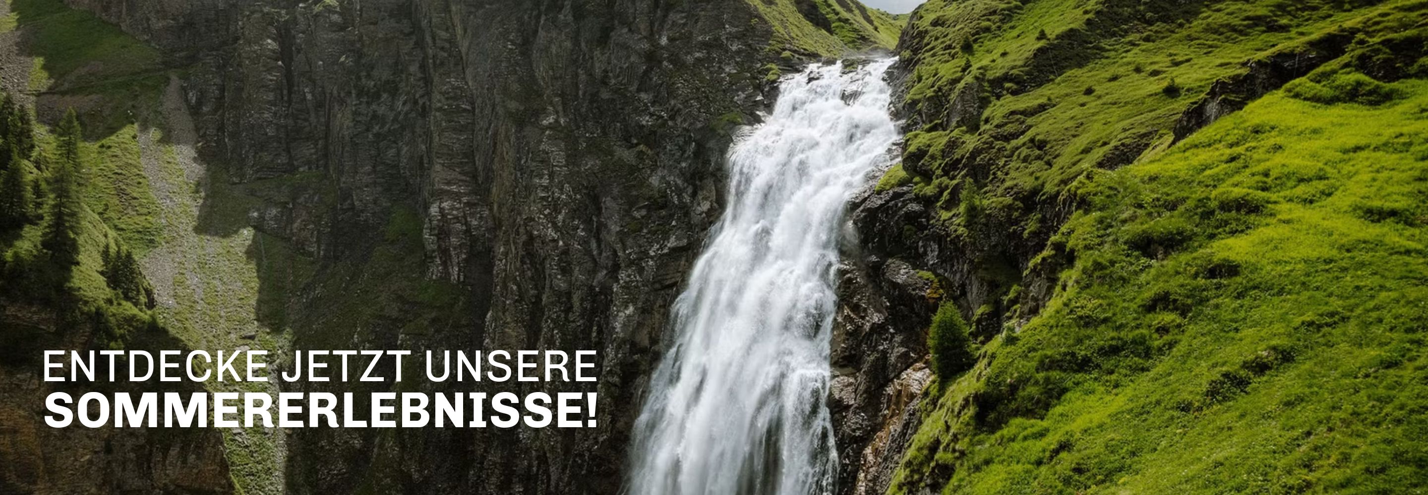 Entdecke jetzt unsere Sommererlebnisse! Entdecke jetzt unsere Sommererlebnisse!