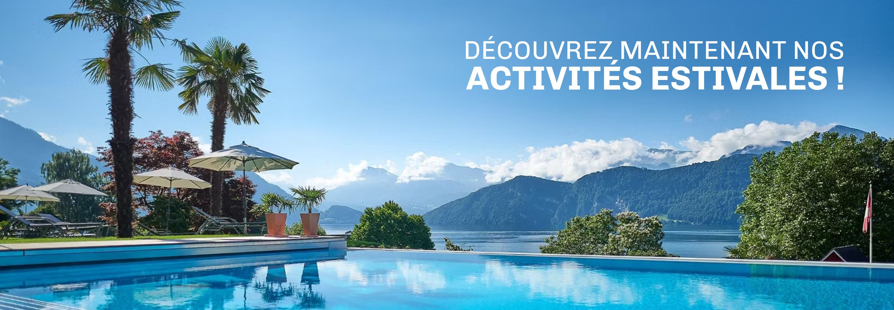 Découvrez maintenant nos activités estivales ! Découvrez maintenant nos activités estivales !