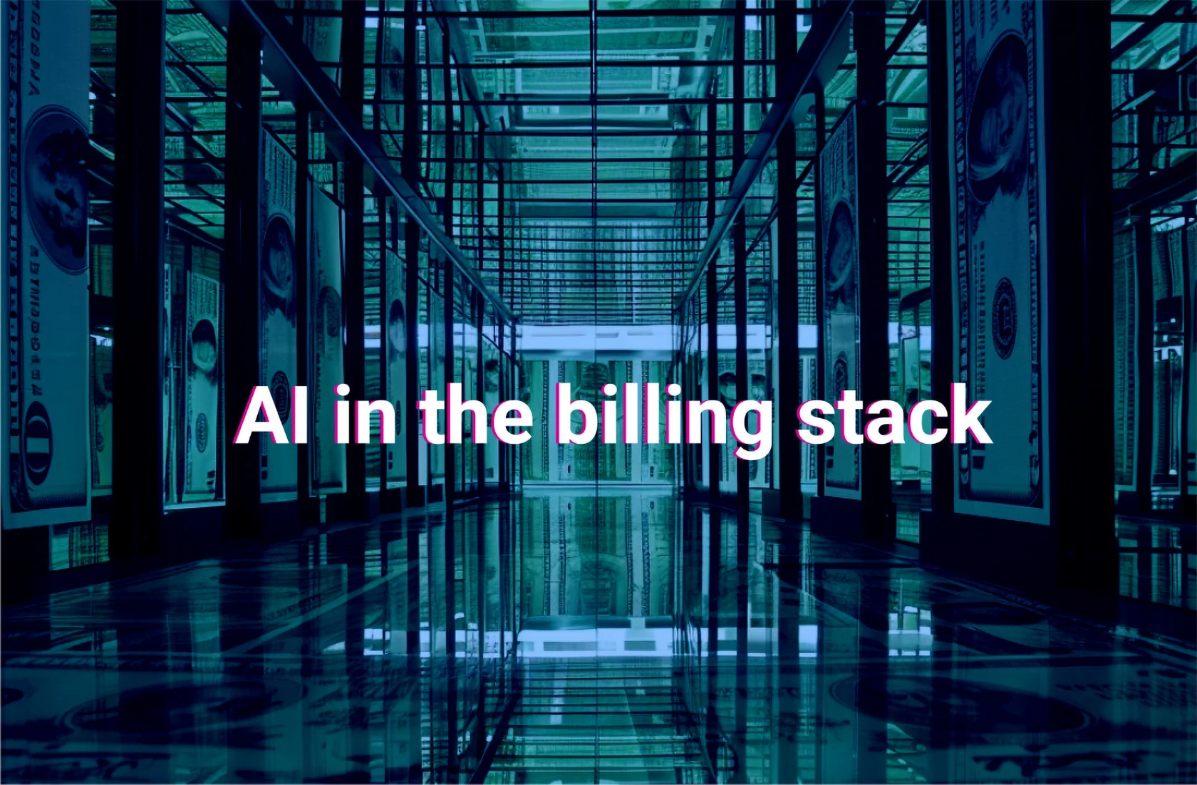 An AI-generated image of a room with structural pillars made up of dollar bills, with the text 'AI in the billing stack' printed across.
