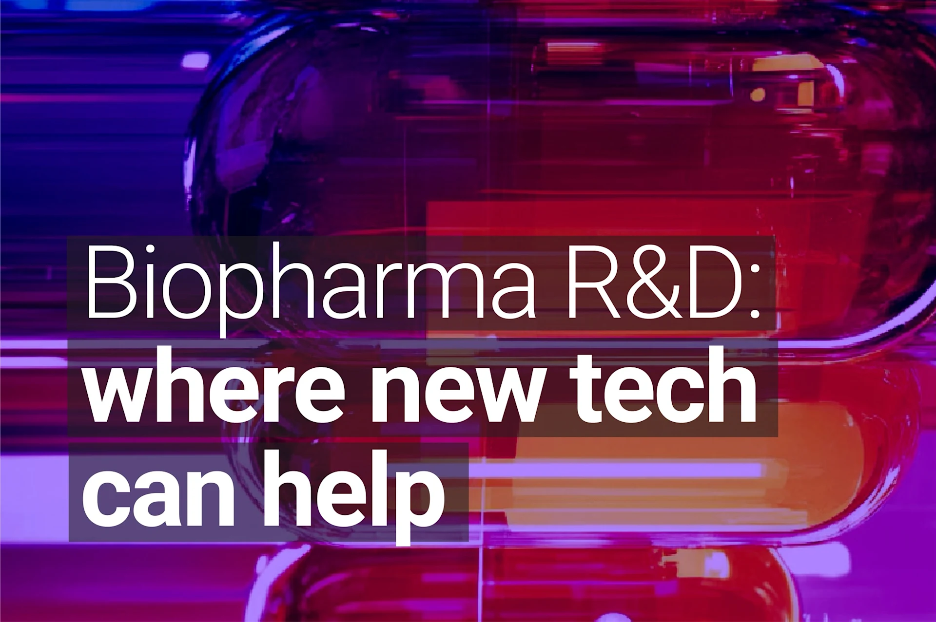 Biopharma R&D: where new tech can help, displayed over a background with vibrant purple, red, and orange abstract shapes, representing the integration of technology in biopharmaceutical research and development.