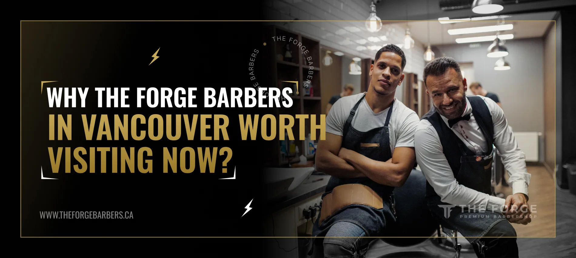 Why The Forge Barbers in Vancouver Worth Visiting Now?