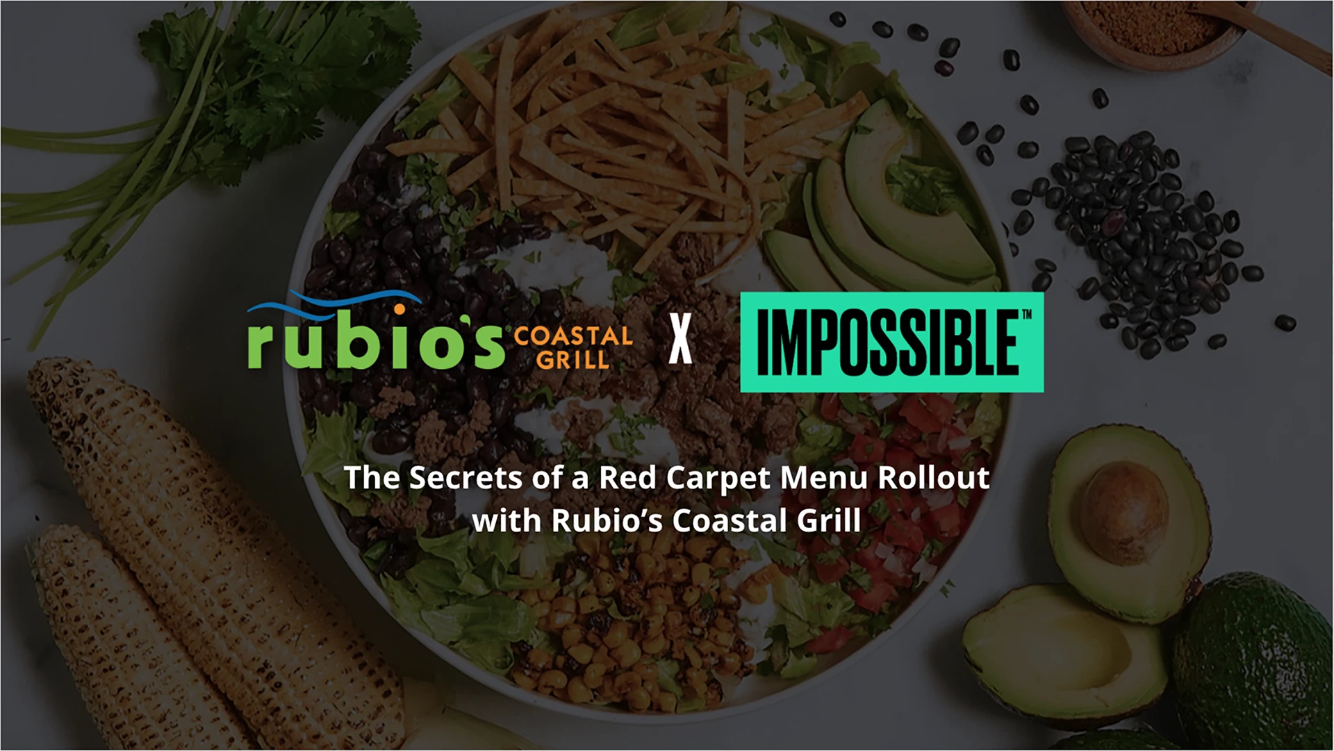 Impossible Foods x Rubio's Coastal Grill webinar thumbnail image