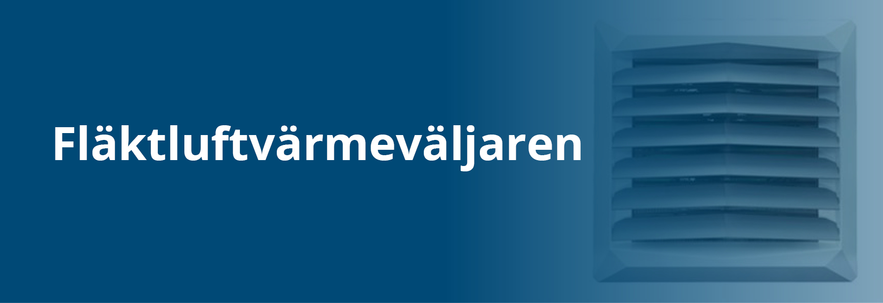 MKM-5679 Banners produktväljare Dahl Fläktluftvärmeväljaren DA-01-010-20233-1