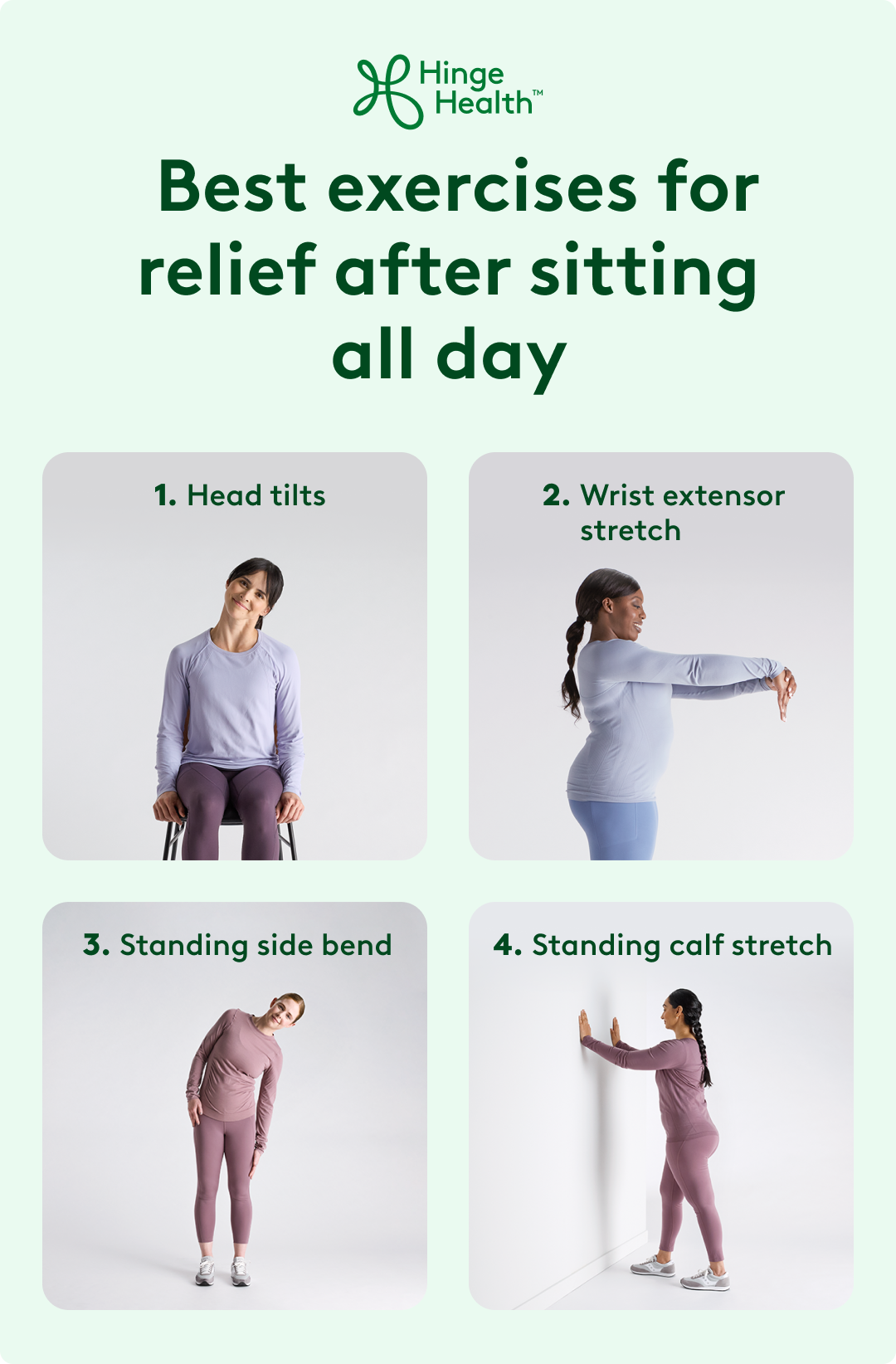 Best exercises for relief after sitting all day, head tilts, wrist extensor stretch, standing side bend, standing calf stretch.