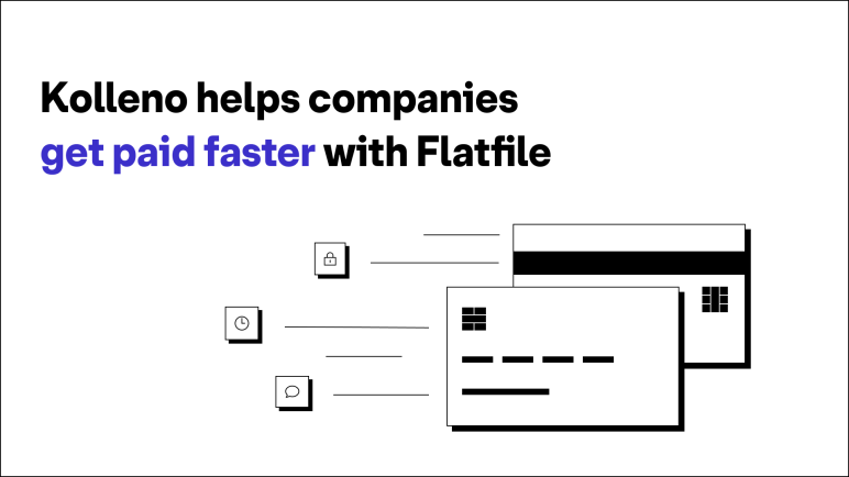 Kolleno helps companies get paid faster with Flatfile on a white background with credit card icons