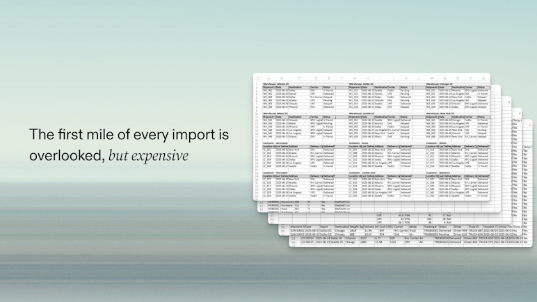 The first mile of every import is overlooked, but expensive