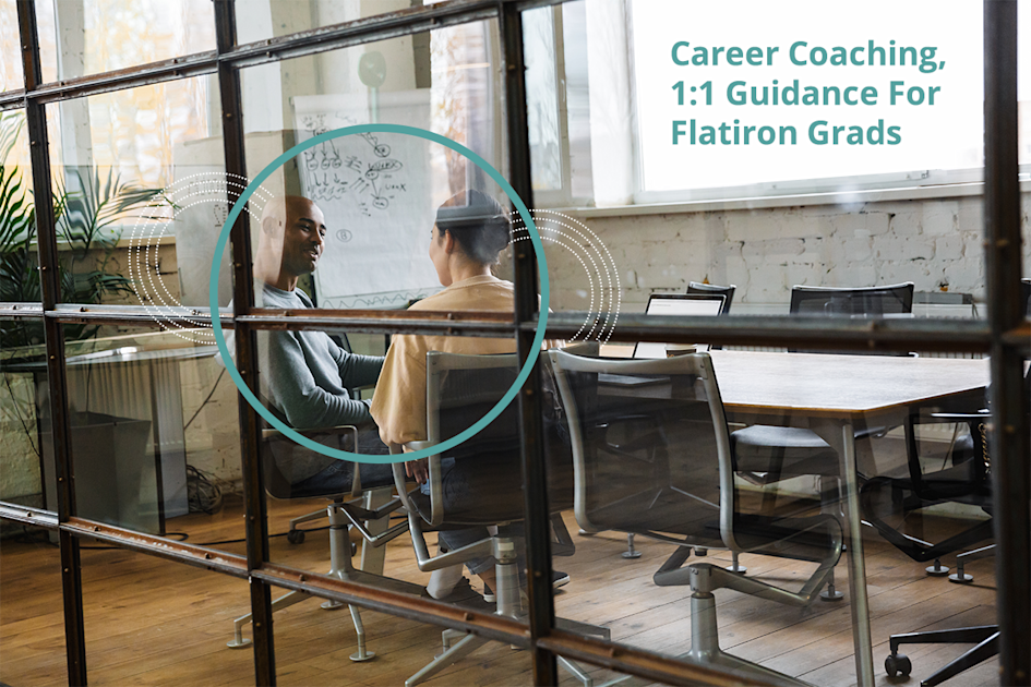 career coaching, 1:1 guidance for Flatiron School grads