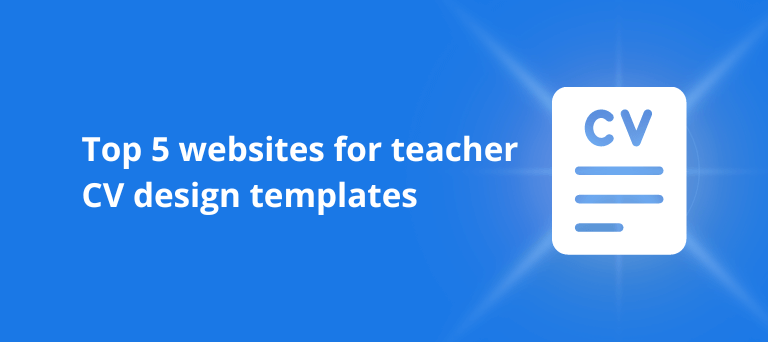 Top 5 Websites for CV Design Templates for Teachers