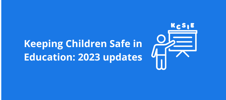 Keeping Children Safe in Education: 2023 Updates Summary
