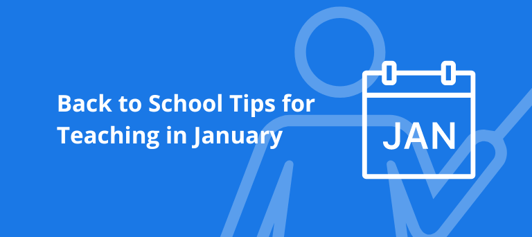 Back to School Tips for Teaching in January