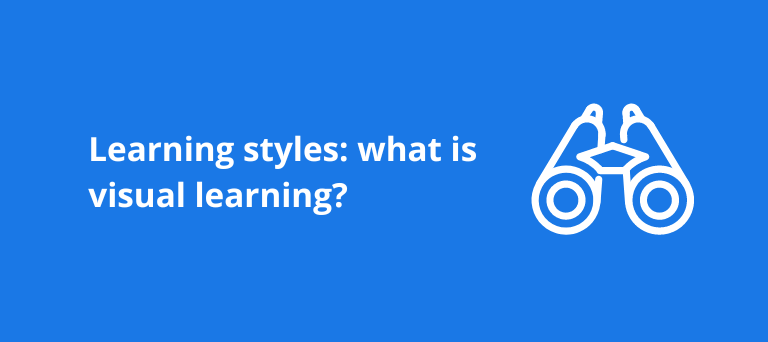 Learning styles: What is visual learning?