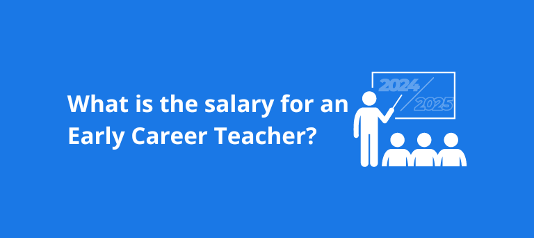 ECT Salaries in 2024: What's the salary for Early Career Teachers (ECTs) for 2024-25?